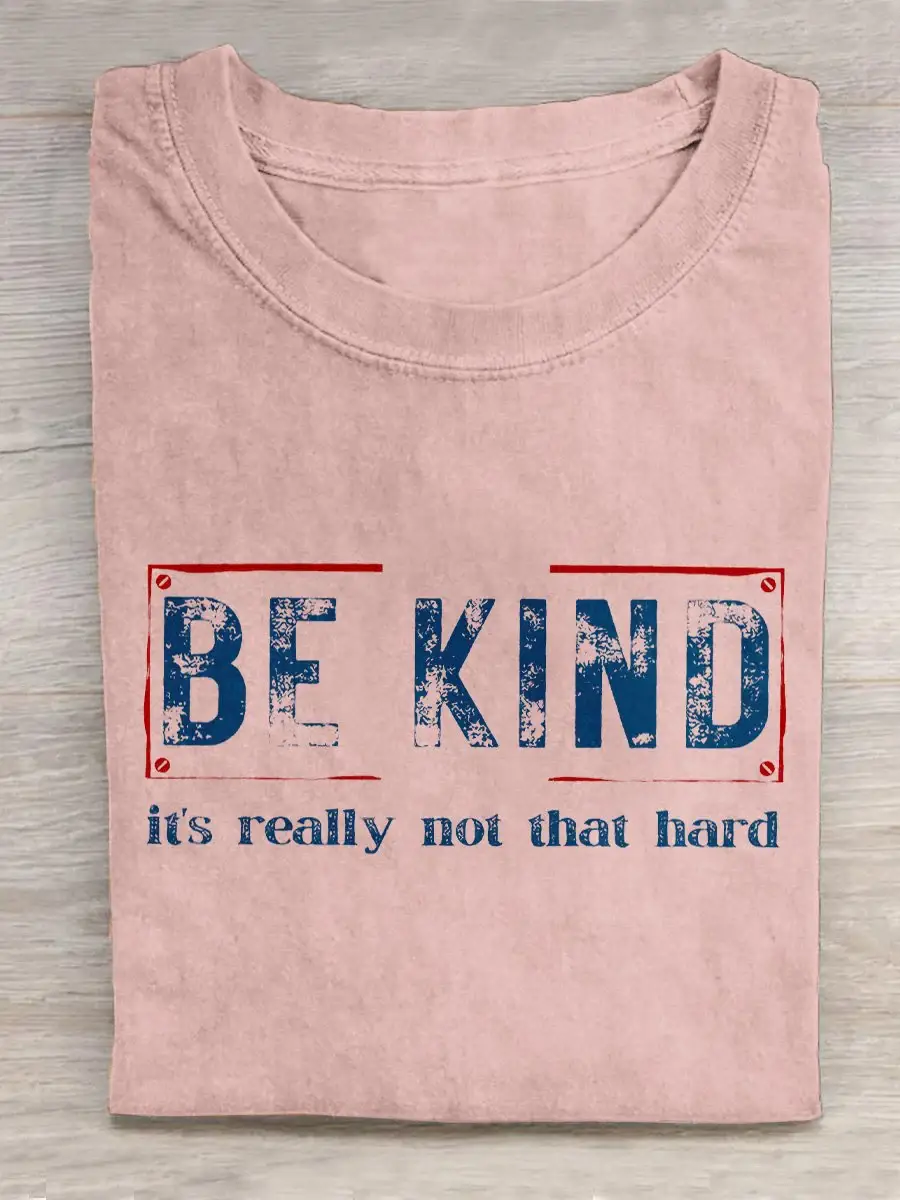 Be Kind It's Really Not That Hard Art Pattern Print Casual T-shirt