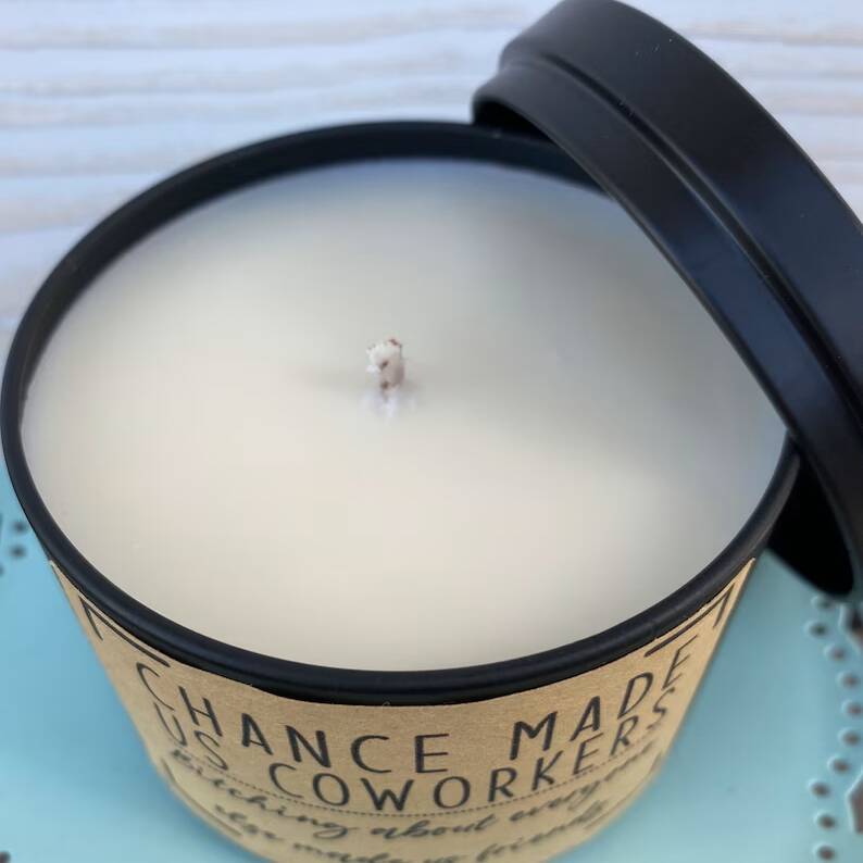 Chance made us coworkers bitching about everyone made us friends 8 oz candle