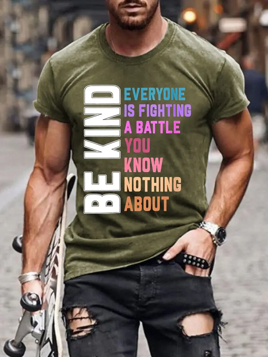 Men's Mental Health Be Kind Everyone Is A Battle You Know Nothing About Print Casual T-Shirt
