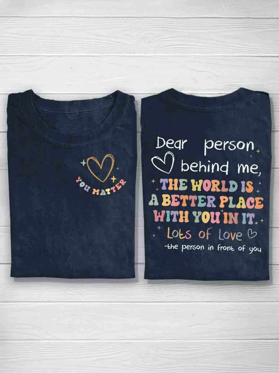 My Matter Dear Person Behind Me T-Shirt