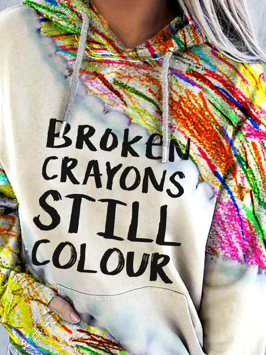 Women's Broken Crayons Still Colour Mental Health Awareness Casual Hooded Sweatshirt