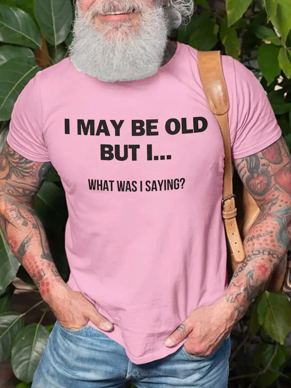 Men's I May be Old But I What Was I Saying Art Print Casual T-Shirt