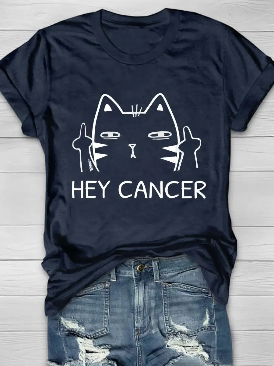 Hey Cancer Print T-Shirt