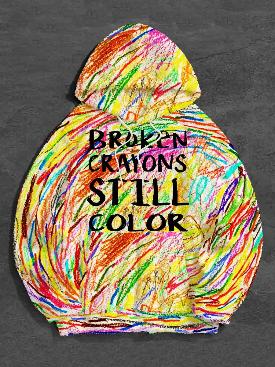 Mental Health Awareness Broken Crayons Still Color Encourage Print Casual Plush Hoodie