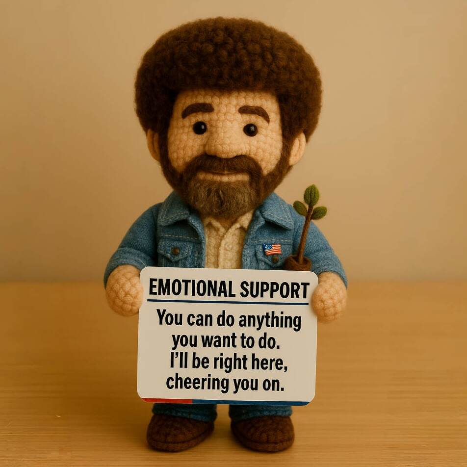 EMOTIONAL SUPPORT BOB ROSS