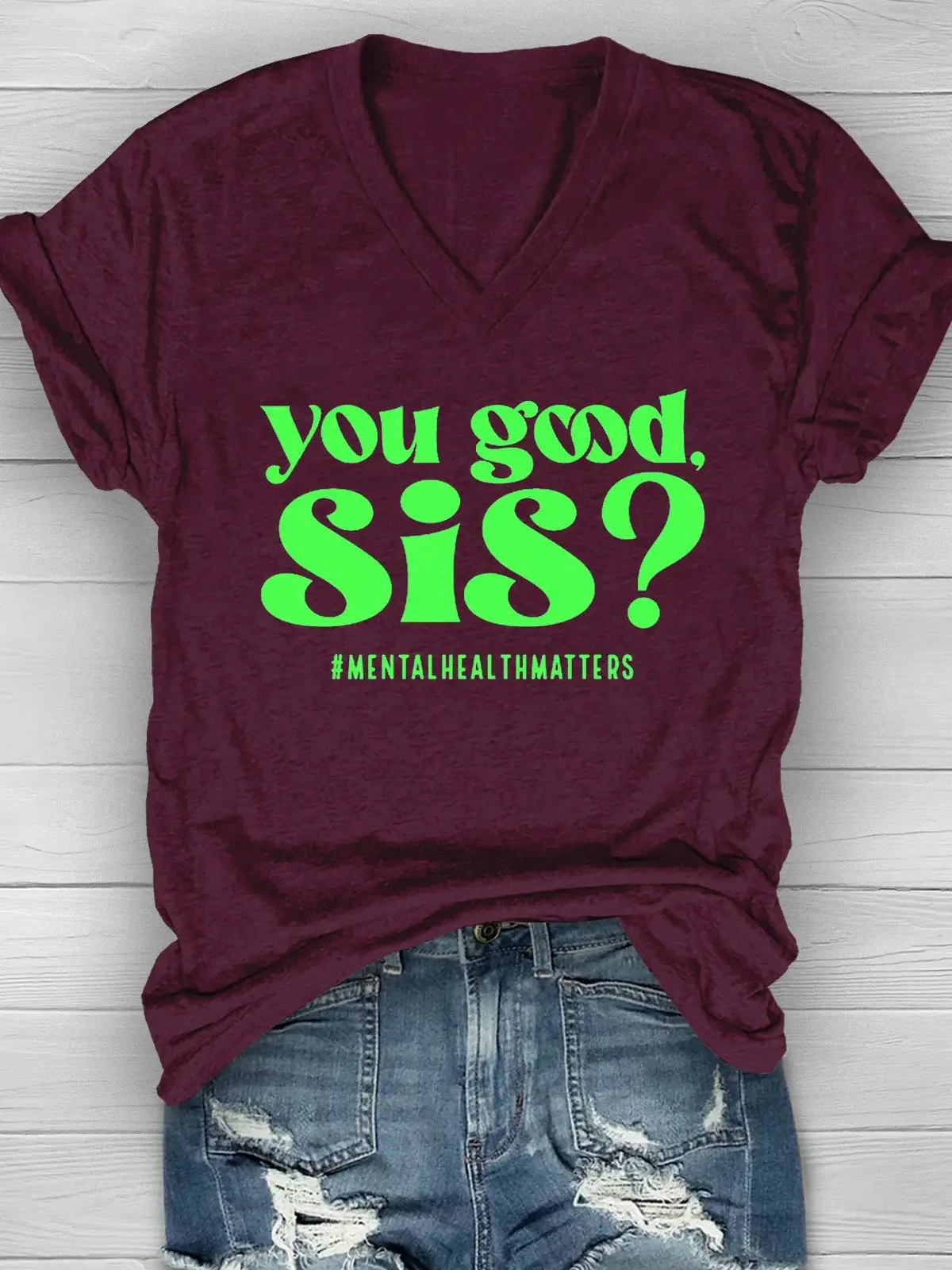 You Good Sis Mental Health Awareness T-shirt