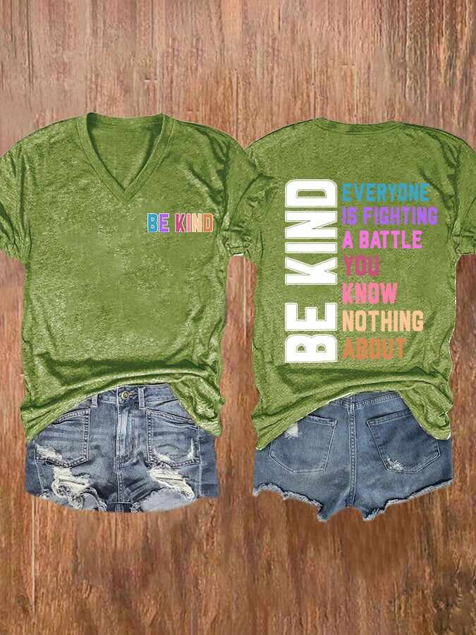 V-neck Retro Be Kind Everyone Is Fighting A Battle You Know Nothing About Print T-Shirt