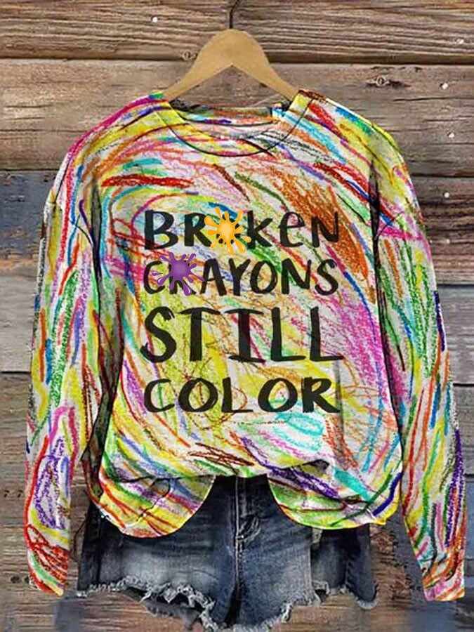 Broken Crayons Still Color Casual Sweatshirt