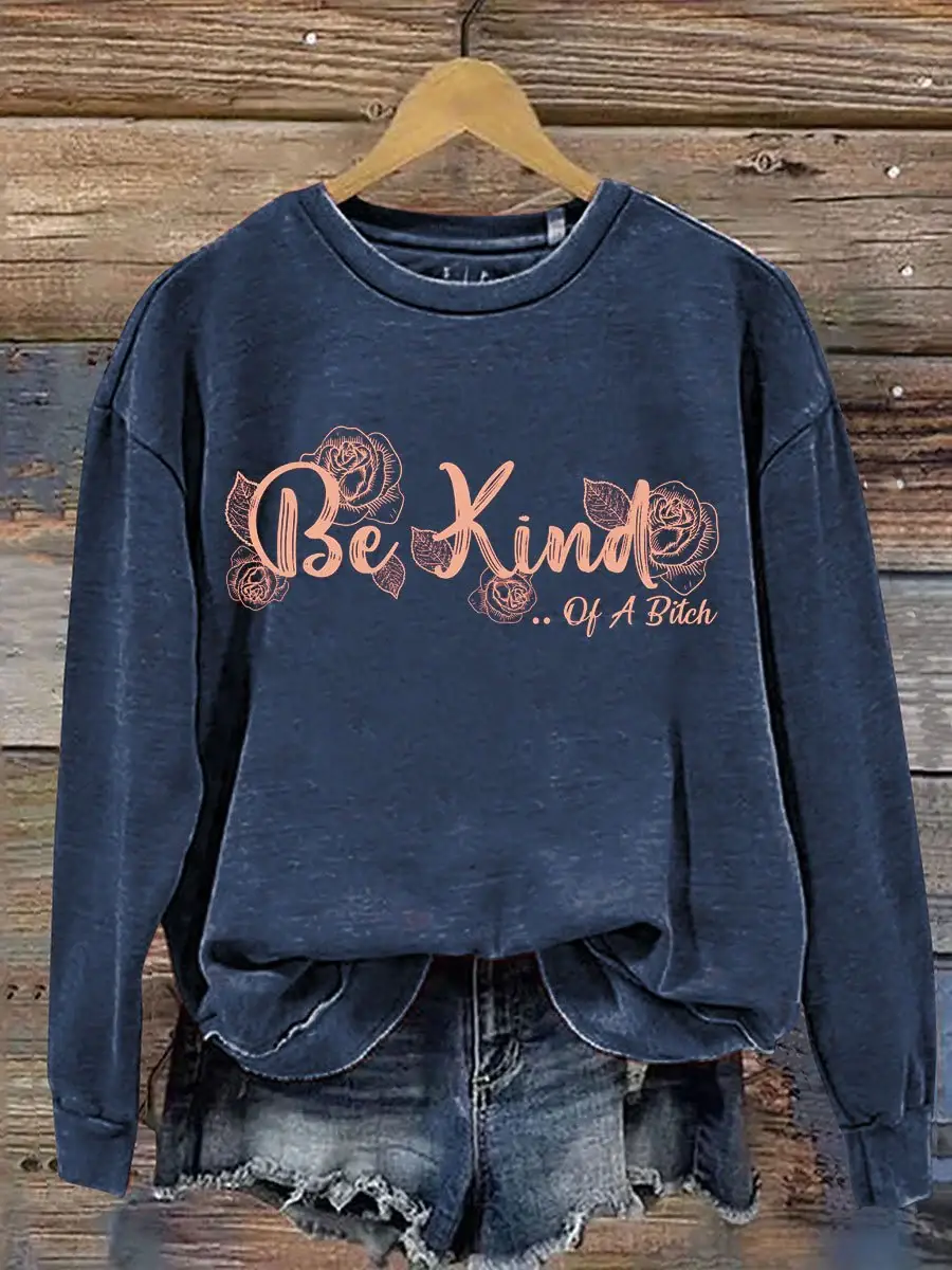 Everything Be Kind Print Casual  Sweatshirt