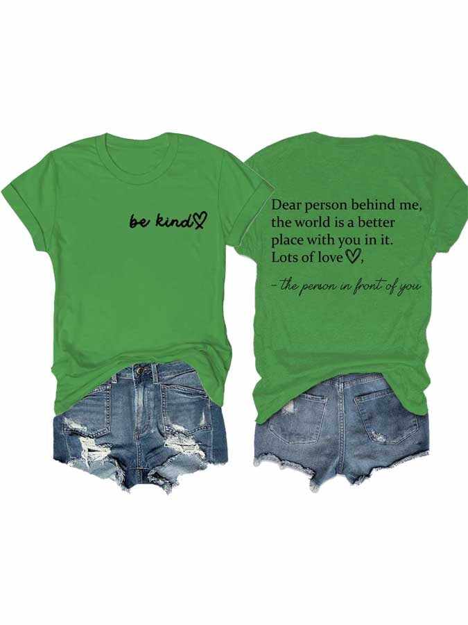 Women's Be Kind The World Is A Better Place With You In It Print Round Neck T-Shirt
