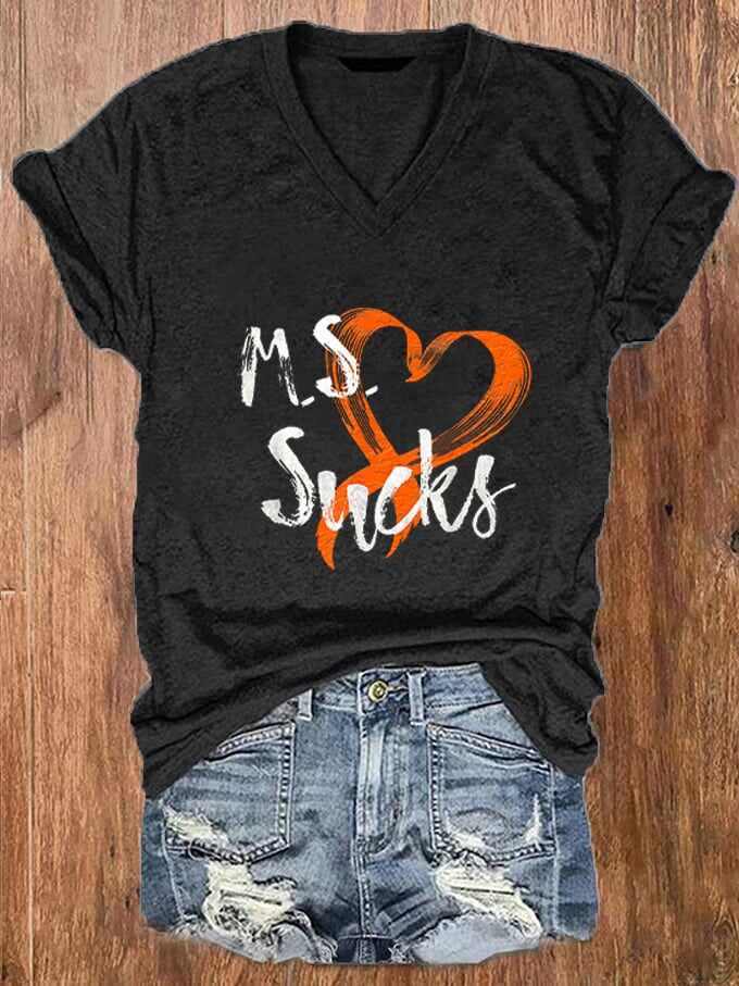 Women's M.S Sucks Multiple Sclerosis Awareness Printed V-Neck T-Shirt