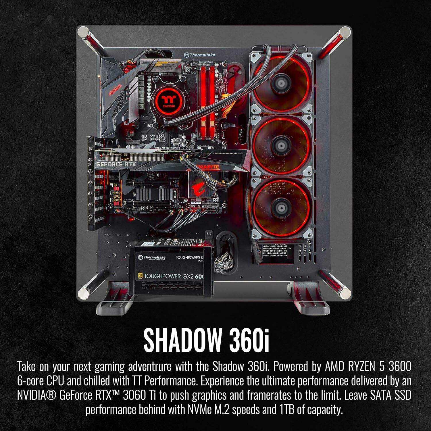 Thermaltake Shadow 360i Liquid-Cooled PC (AMD Ryzen 5 3600, RTX 3060 Ti, 16GB RGB 3000Mhz DDR4 ToughRAM RGB Memory, 1TB NVMe M.2, WiFi, Win 10 Home) Gaming Desktop Computer P3BK-B450-S36-LCS