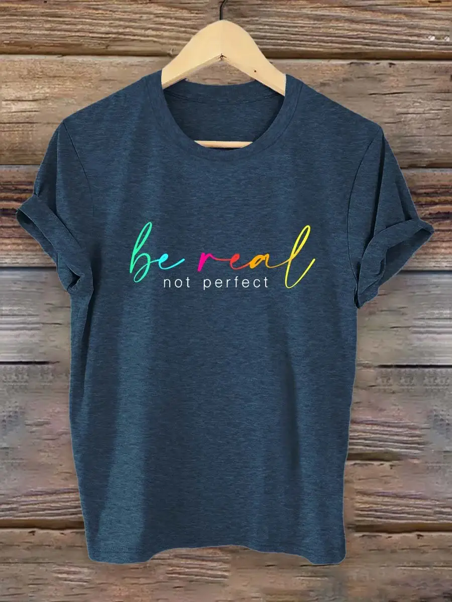 Be Real Not Perfect Art Print T-shirt