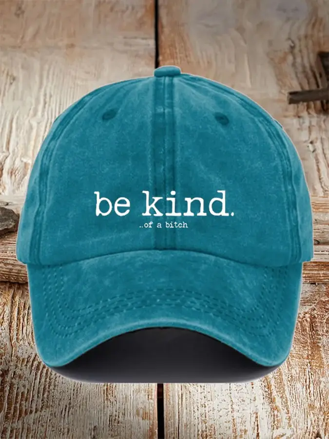 Unisex Funny Be Kind of A Bitch Hat