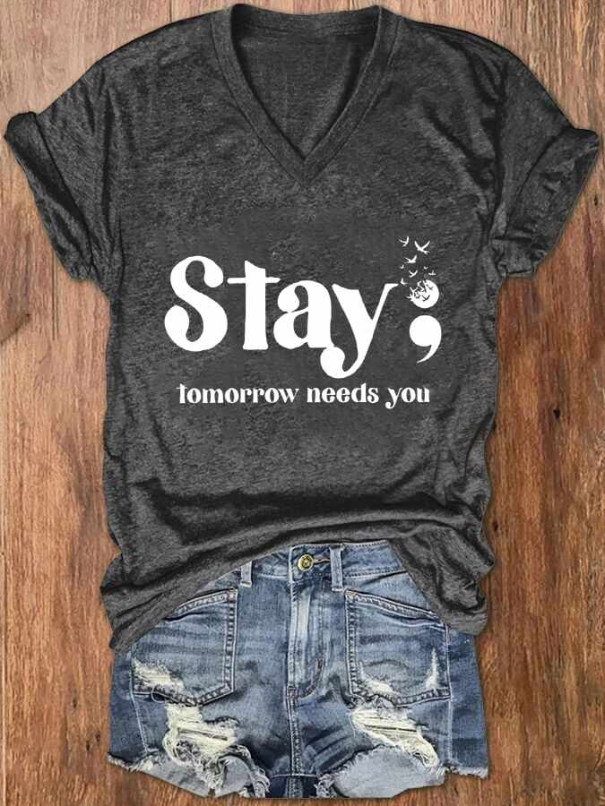 Women's Stay; Tomorrow Needs You Casual T-Shirt
