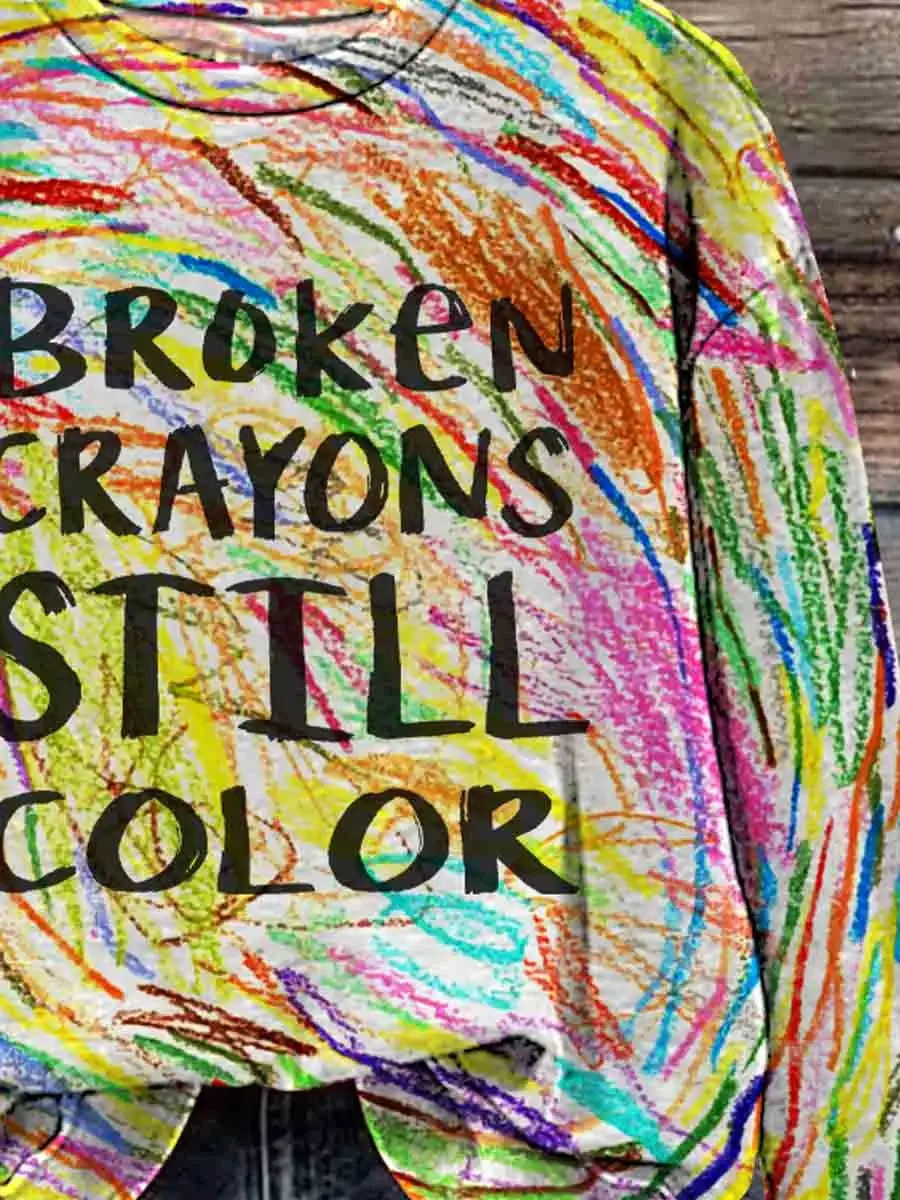 Broken Crayons Still Color Casual Sweatshirt