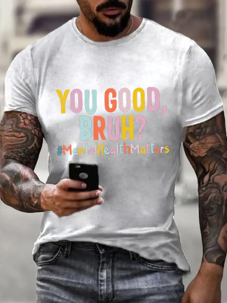 Men's You Good, Bruh? Mental Health Print Casual Tee