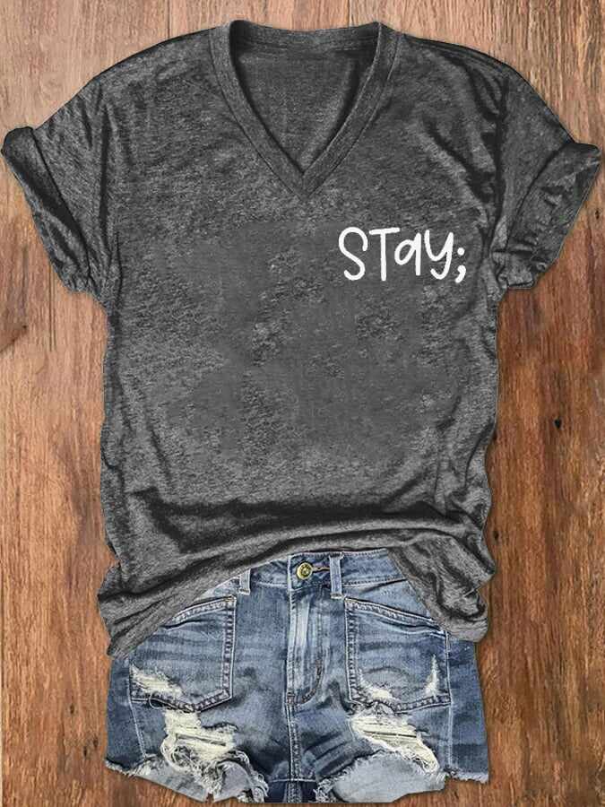 Women's Stay The World Is Better With You In It Suicide Awareness Print V-Neck T-Shirt