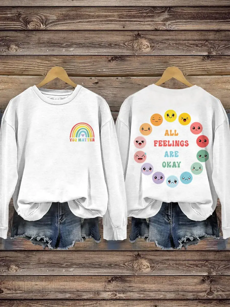 You Matter School Psychologist All Feelings Are Okay Mental Health Casual Print Sweatshirt