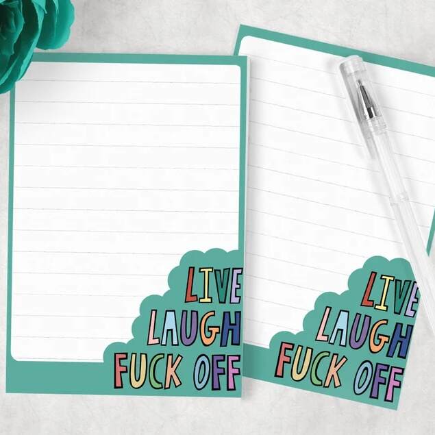 Live Laugh Fuck Off A6 notepad