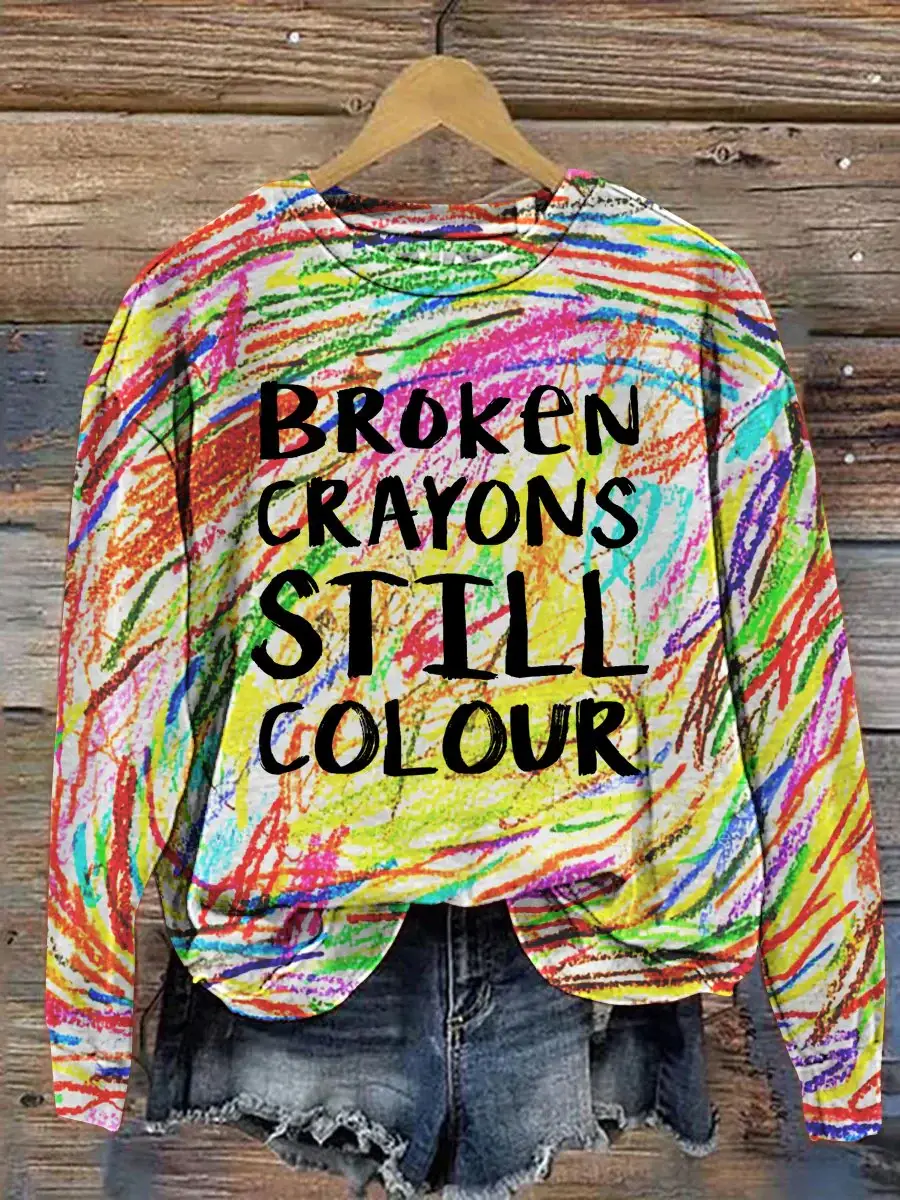 Broken Crayons Still Colour Casual Sweatshirt