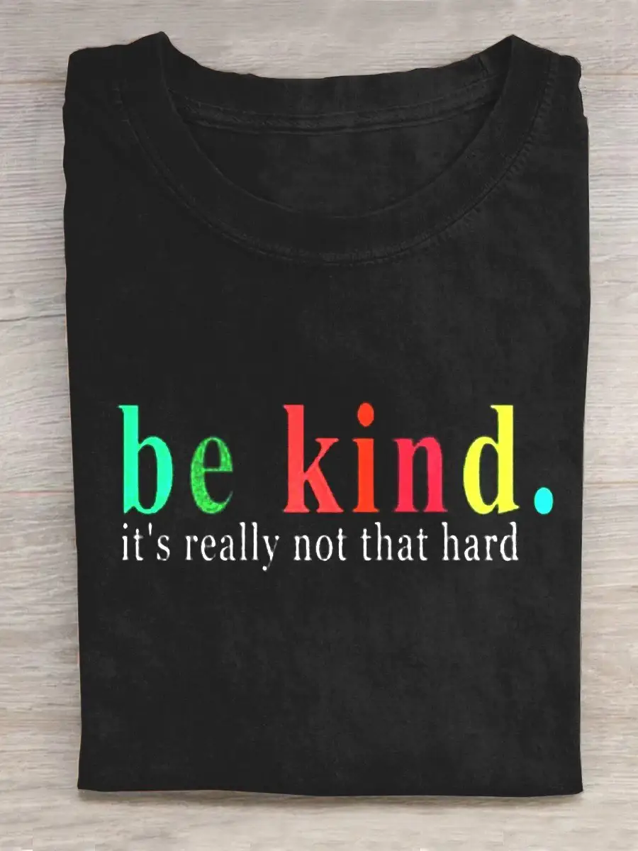 Be Kind  It's Really Not That Hard Casual T-Shirt