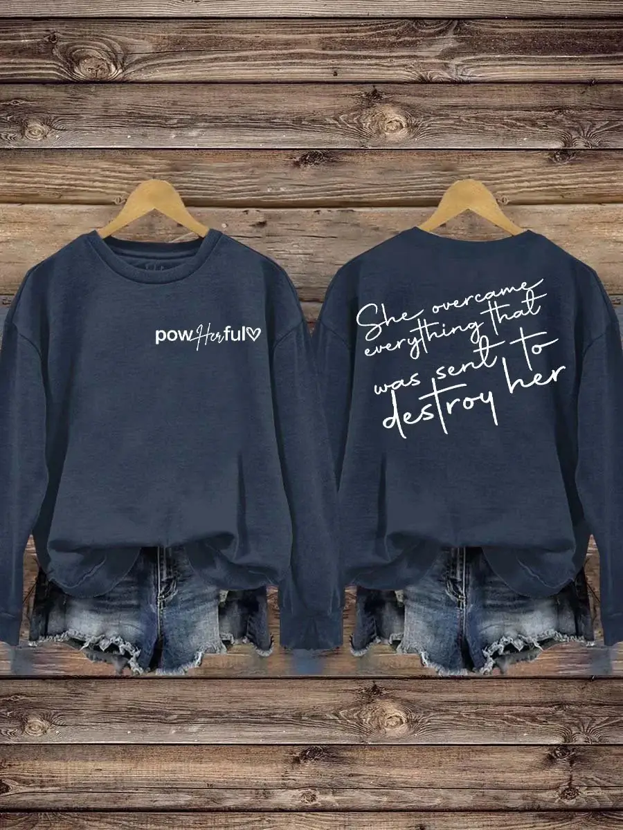 She Over Came Everything That Was Sent To Destroy Her Casual Sweatshirt