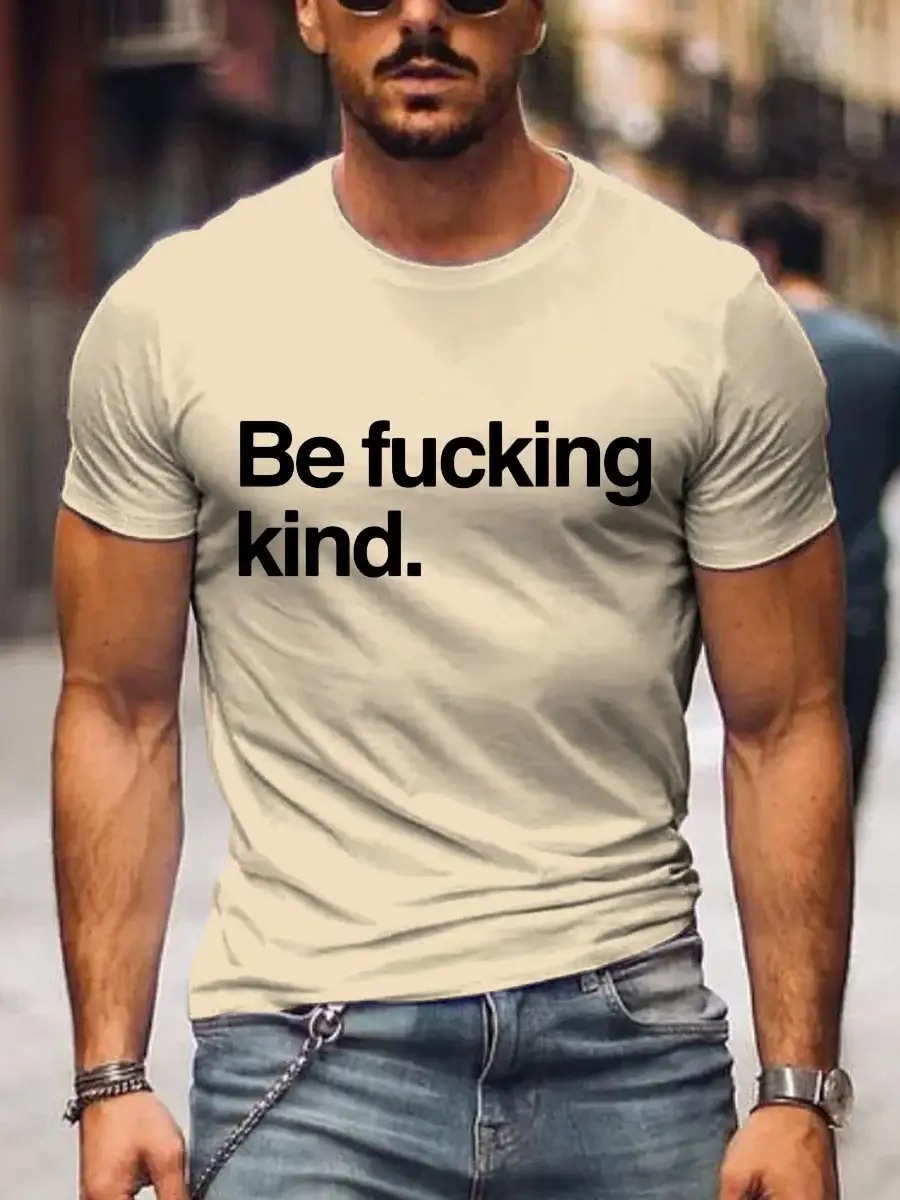 Men's Be Fucking Kind Art Print Casual T-Shirt
