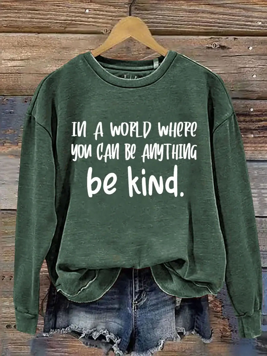 Everything Be Kind Print Casual  Sweatshirt