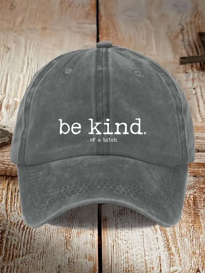 Unisex Funny Be Kind of A Bitch Hat