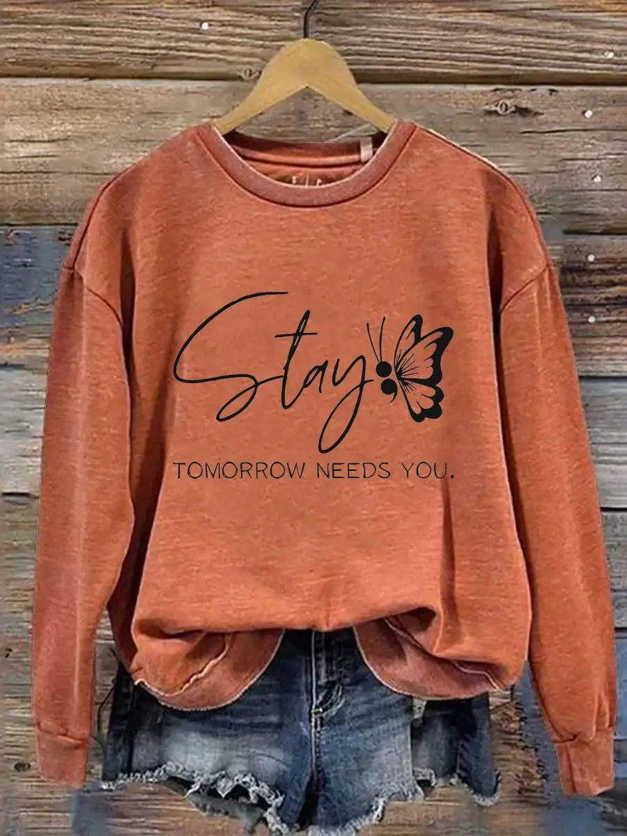 Stay Tomorrow Need You Pattern Print Casual Sweatshirt