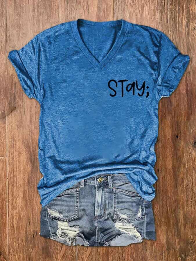 Women's Stay The World Is Better With You In It Suicide Awareness Print V-Neck T-Shirt