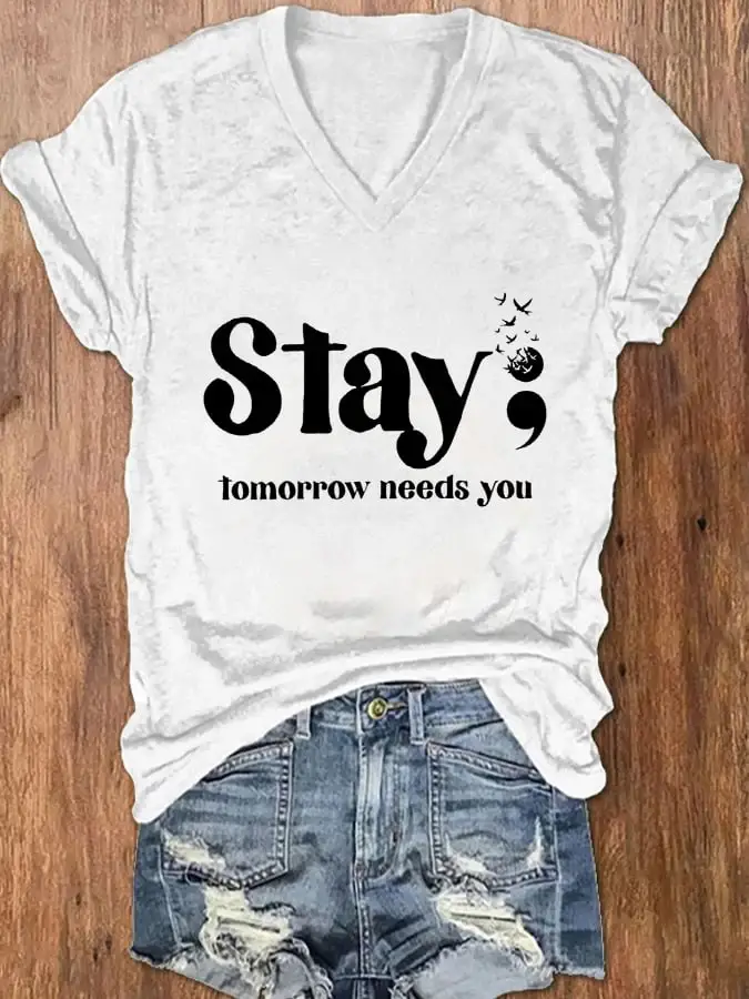 Women's Stay; Tomorrow Needs You Casual T-Shirt