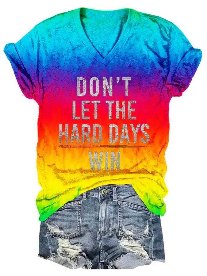 Women's Don't Let The Hard Days Win Mental Health Awareness Print T-Shirt