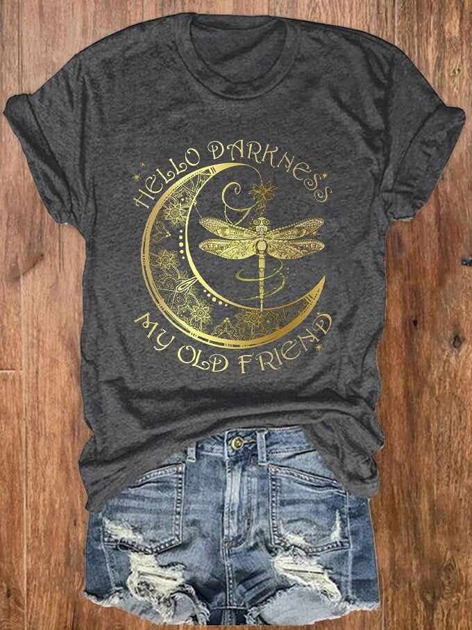 Women's Hello Darkness My Old Friend Dragonfly Print T-Shirt