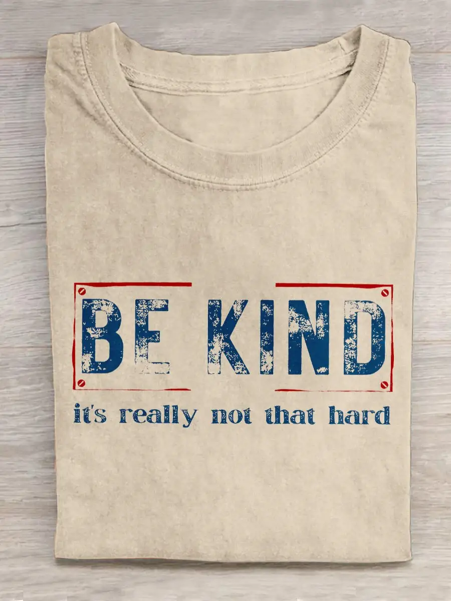 Be Kind It's Really Not That Hard Art Pattern Print Casual T-shirt