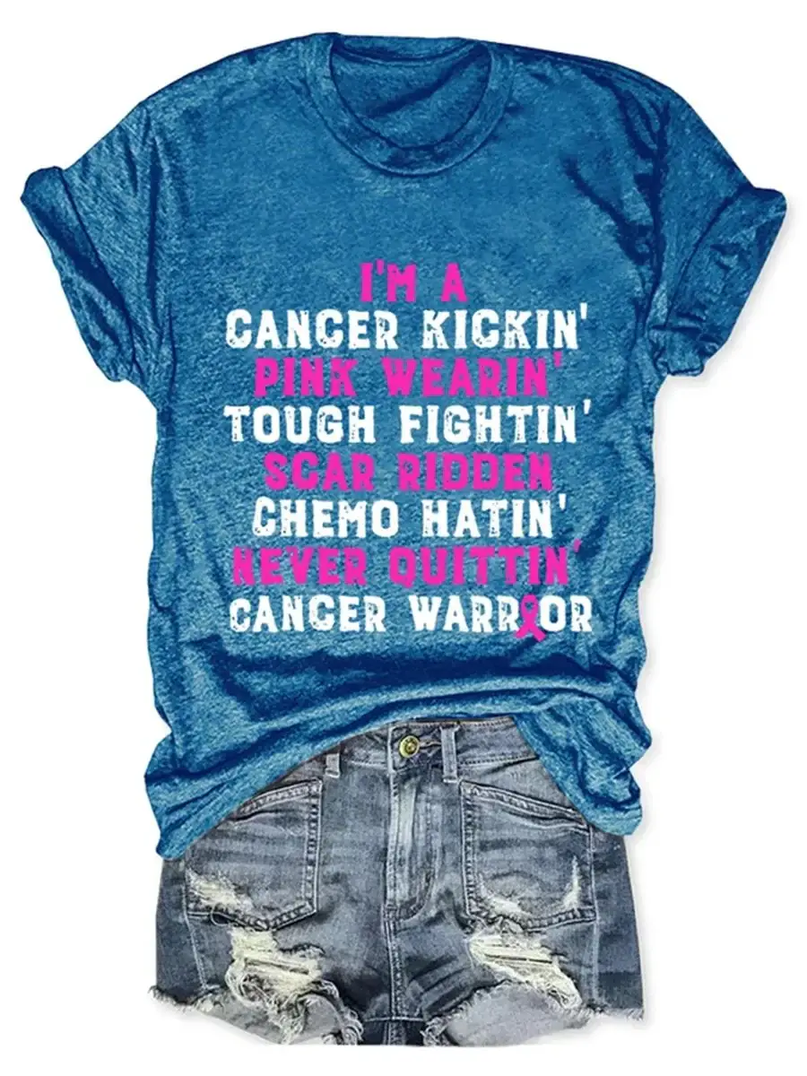 Breast Cancer I'm A Cancer Kickin' Pink Wearin' Tough Fightin' Scar Ridden Chemo Hatin' Never Ouittin' Cancer Warrior Casual Print T-shirt