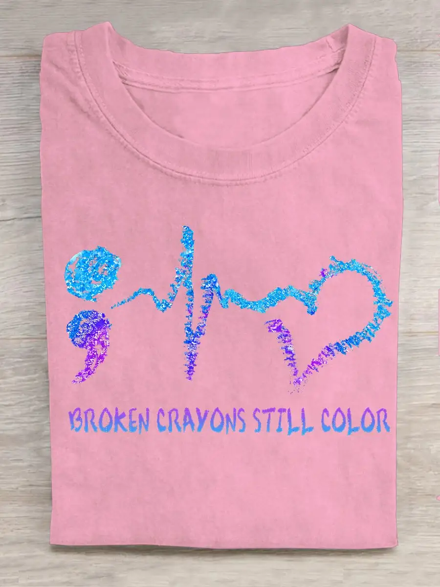 Broken Crayons Still Color Semicolon Suicidal Prevention Print Casual T-shirt