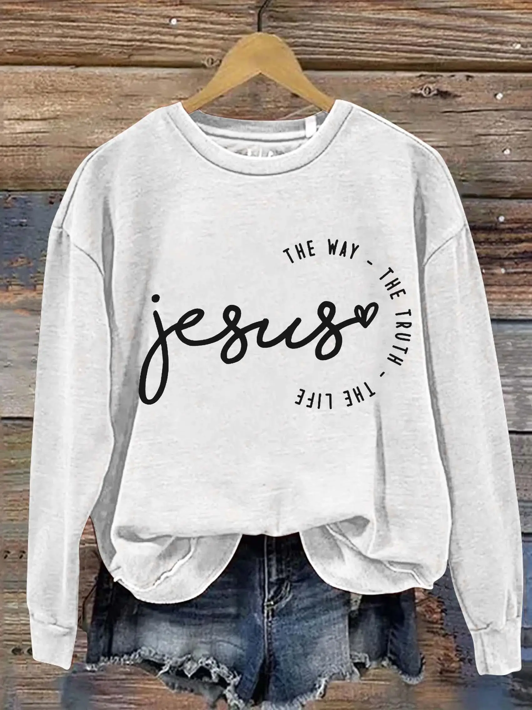 Jesus The Way The Truth The Life Casual Sweatshirt