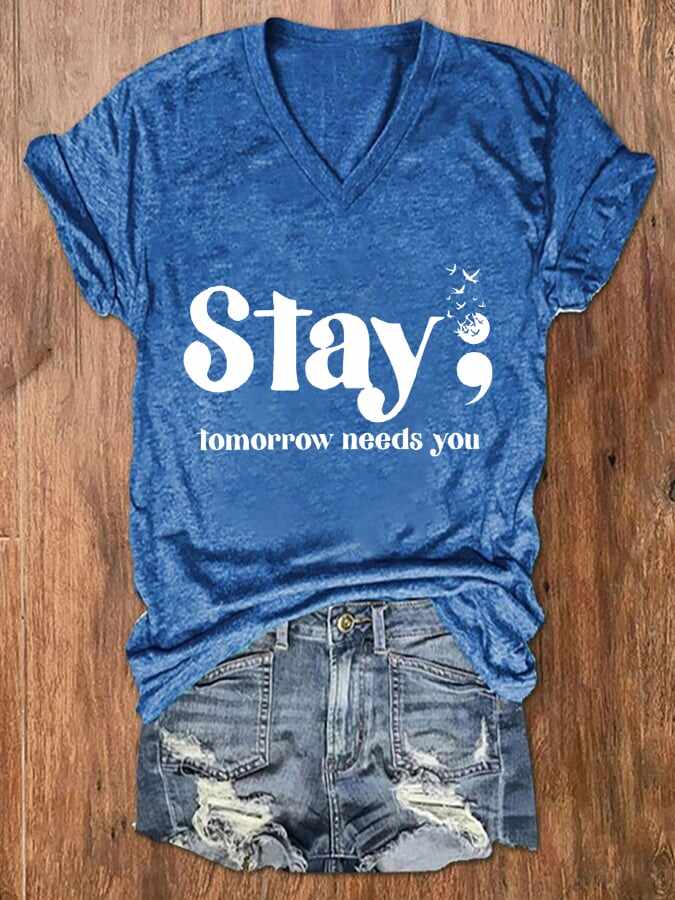 Women's Stay; Tomorrow Needs You Casual T-Shirt