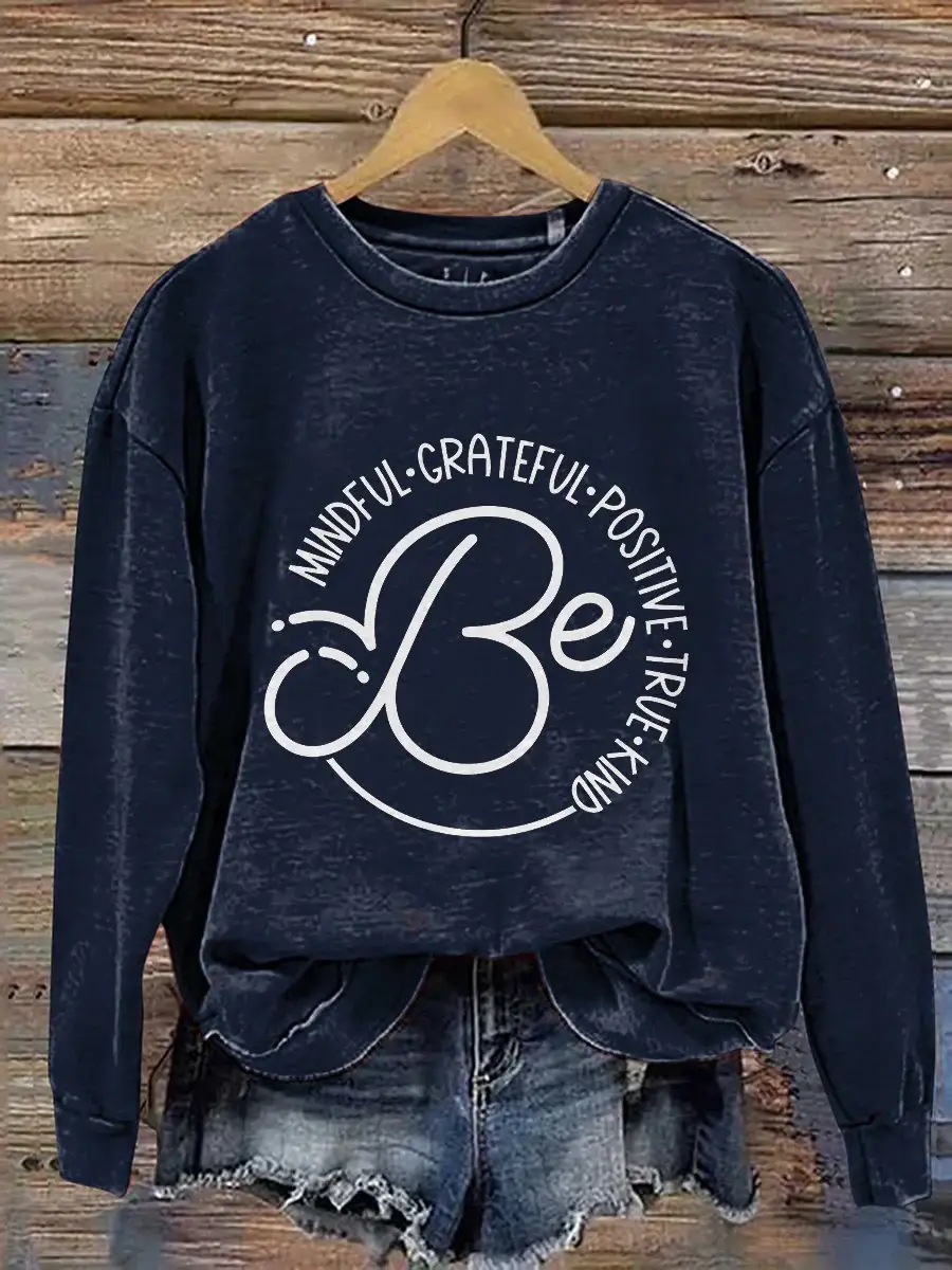 Be Mindful Grateful Positive True Kind Print Casual Sweatshirt