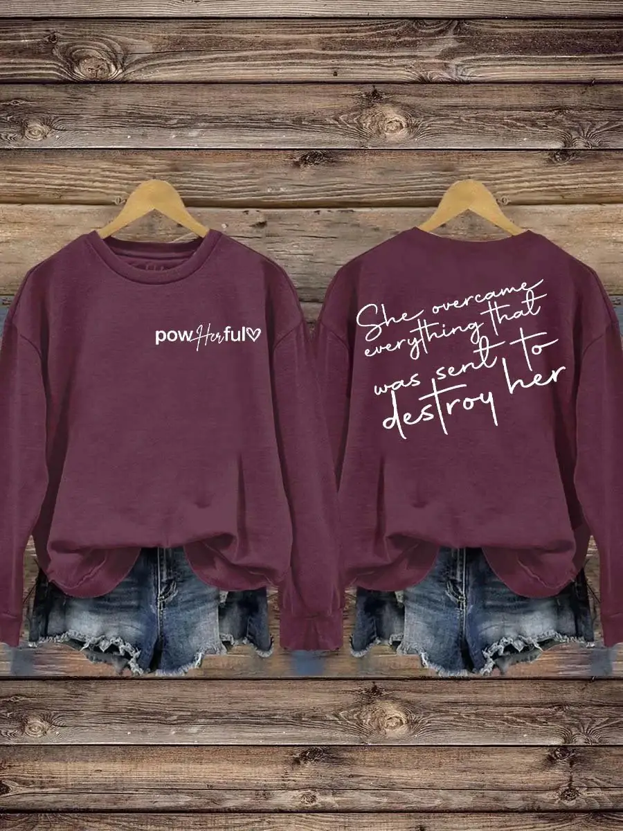 She Over Came Everything That Was Sent To Destroy Her Casual Sweatshirt