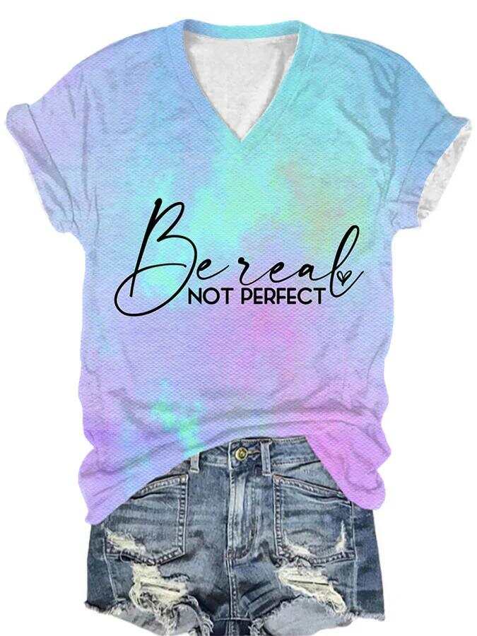 Be Real Not Perfect Art Print Casual T-shirt