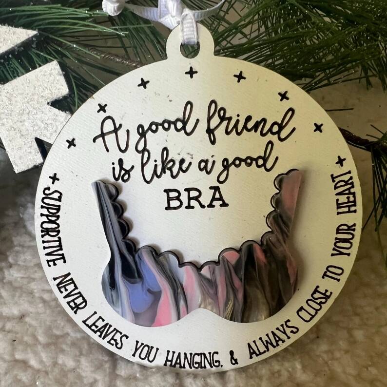 Best Friend Gift | Good Friend is Like a Bra