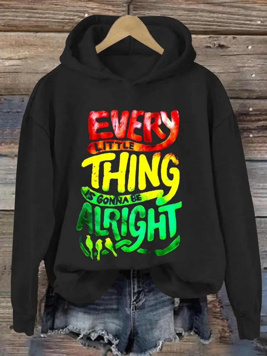 Every Little Thing Is Gonna Be Alright Art Print Casual Sweatshirt