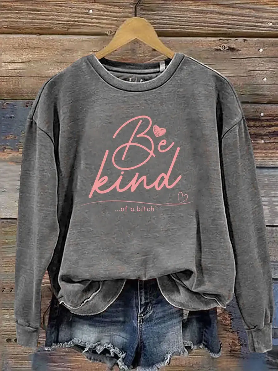 Everything Be Kind Print Casual  Sweatshirt