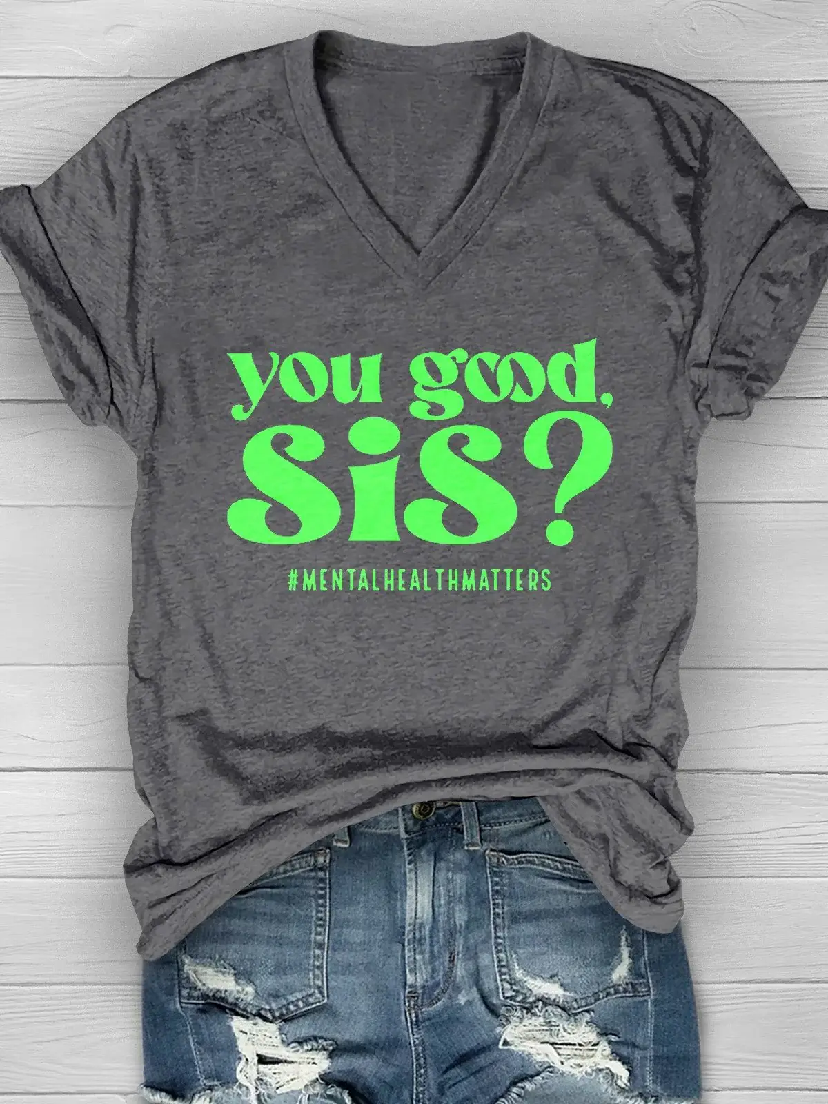 You Good Sis Mental Health Awareness T-shirt