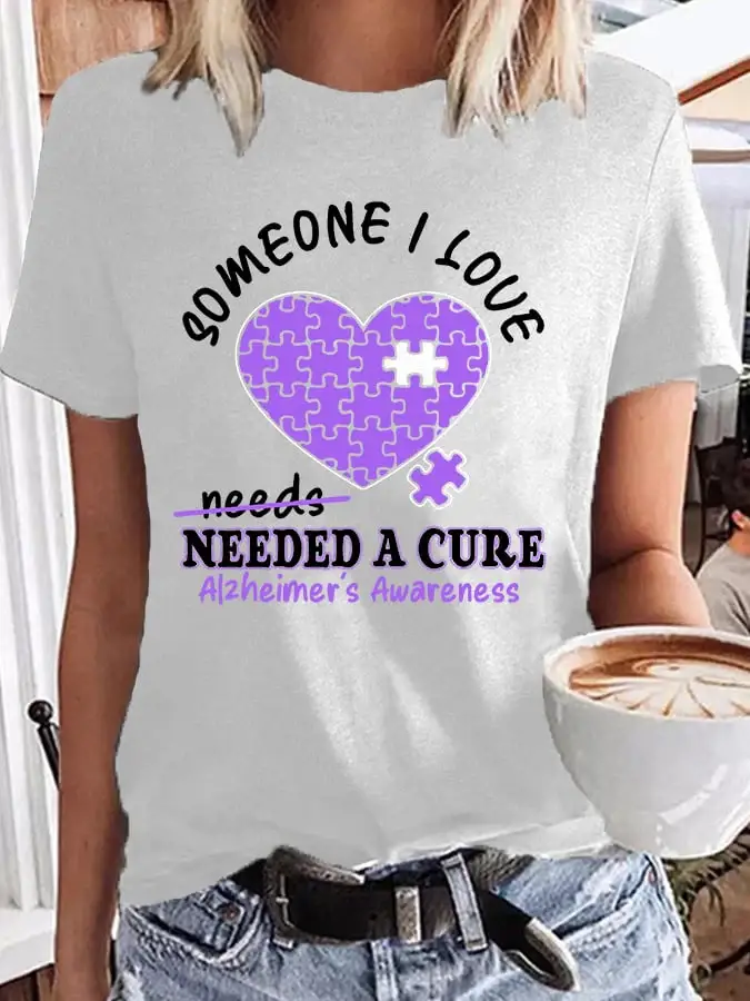 Women's Someone I Love Needed A Cure Alzheimer's Awareness Tee