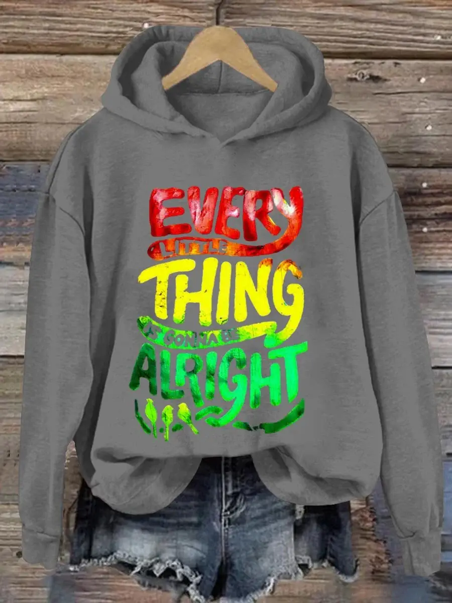 Every Little Thing Is Gonna Be Alright Art Print Casual Sweatshirt