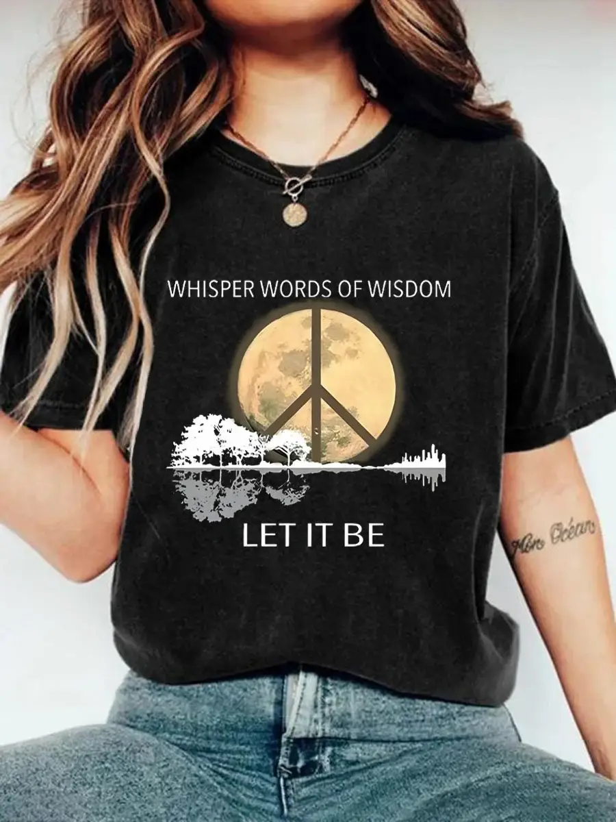 Whisper Words Of Wisdom Let It Be Art Print Causal T-shirt